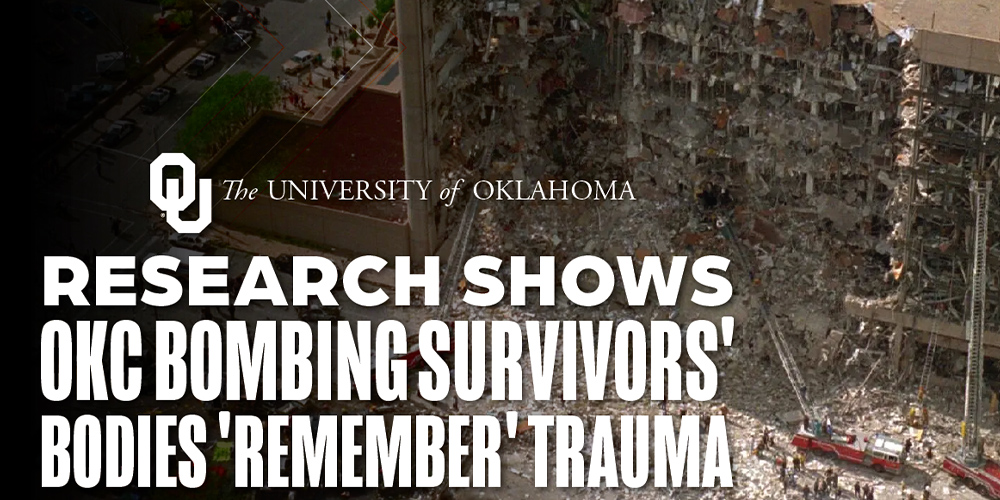The Body Remembers: OU Researchers Publish New Study on Oklahoma City Bombing Survivors’ Trauma ‘Imprint’