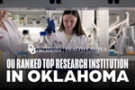 University of Oklahoma’s Research Excellence Propels It to Top 100 National Ranking Among U.S. Medical Institutions